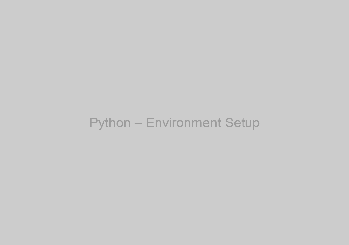 Python – Environment Setup